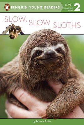 Slow, Slow Sloths (Penguin Young Readers, Level 2) Cover Image