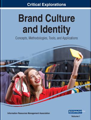Brand Culture and Identity: Concepts, Methodologies, Tools, and Applications, 3 volume Cover Image