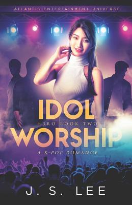 Idol Worship (a K-Pop Romance) Cover Image
