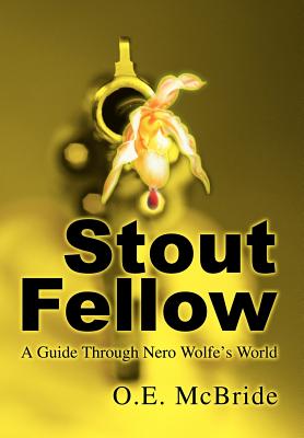 Stout Fellow: A Guide Through Nero Wolfe's World Cover Image