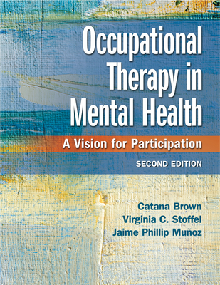 Occupational Therapy in Mental Health: A Vision for Participation Cover Image