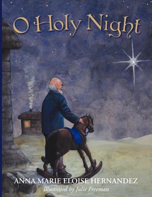 O Holy Night By Anna Marie Eloise Hernandez Cover Image