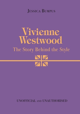 Vivienne Westwood (The Story Behind the Style)