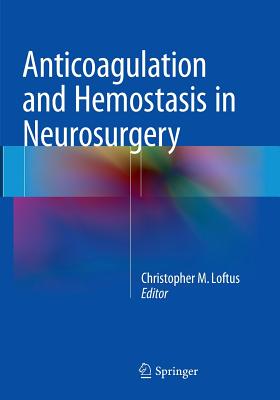 Anticoagulation and Hemostasis in Neurosurgery Cover Image