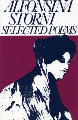 Alfonsina Storni: Selected Poems (Secret Weavers) By Alfonsina Storni Cover Image