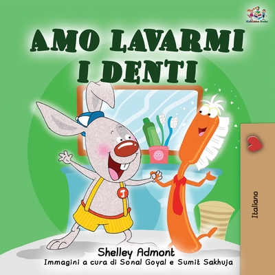 Amo lavarmi i denti: I Love to Brush My Teeth - Italian Edition (Italian Bedtime Collection) By Shelley Admont, Kidkiddos Books Cover Image