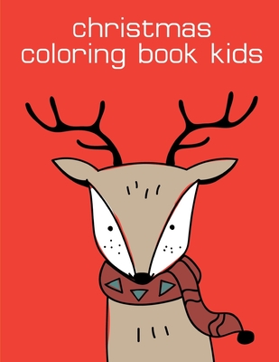 Christmas Coloring Book Kids: Art Beautiful and Unique Design for Baby, Toddlers learning By J. K. Mimo Cover Image