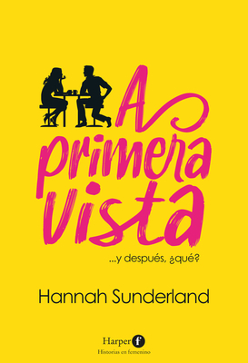 A primera vista (At First Sight - Spanish Edition)