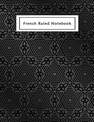 French Ruled Notebook: French Ruled Paper Seyes Grid Graph Paper French Ruling For Handwriting, Calligraphers, Kids, Student, Teacher 8.5 x 1 By Paper Kate Publishing Cover Image