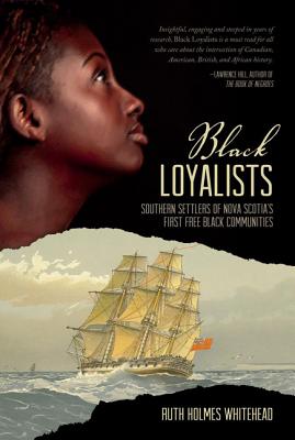 Black Loyalists: Southern Settlers of Nova Scotia's First Free Black Communities Cover Image