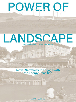 Power of Landscape: Novel Narratives to Engage with the Energy Transition Cover Image