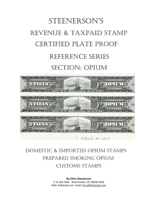 Steenerson's Revenue & Taxpaid Stamp Certified Plate Proof Reference Series - Opium Cover Image