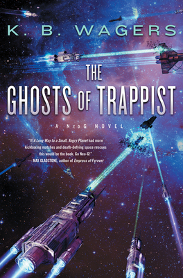 The Ghosts of Trappist (NeoG #3) By K. B. Wagers Cover Image