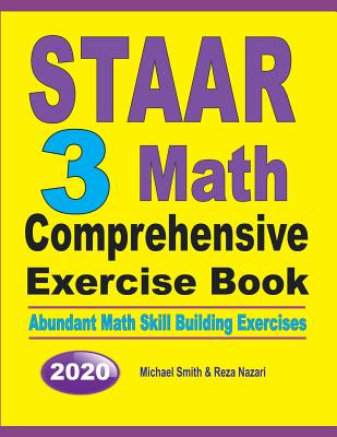 STAAR 3 Math Comprehensive Exercise Book: Abundant Math Skill Building Exercises Cover Image