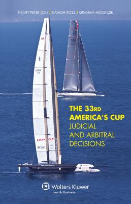 The 33rd America's Cup Judicial and Arbitral Decisions: Judicial and Arbitral Decisions Cover Image