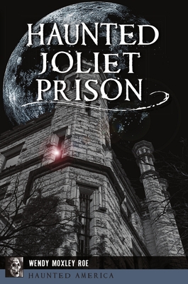 Haunted Joliet Prison (Haunted America) Cover Image