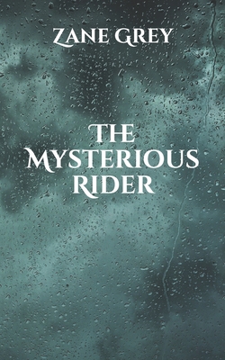 The Mysterious Rider By Zane Grey Cover Image