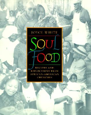 Soul Food: Recipes and Reflections from African-American Churches Cover Image