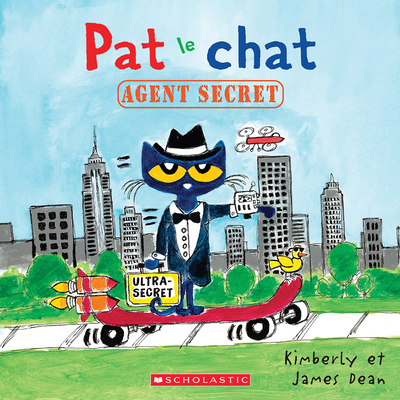 Pat Le Chat: Agent Secret By James Dean, Kimberly Dean, James Dean (Illustrator) Cover Image