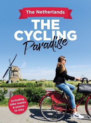 The Cycling Paradise By Peter De Lange Cover Image