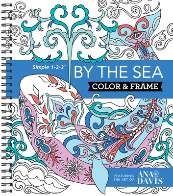 Color & Frame - By the Sea (Adult Coloring Book) Cover Image