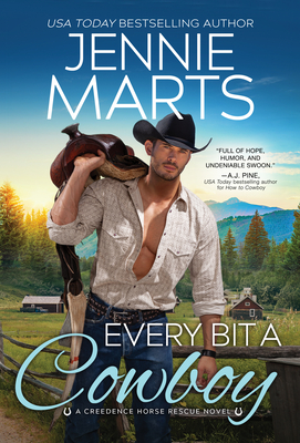 Every Bit a Cowboy (Creedence Horse Rescue) By Jennie Marts Cover Image