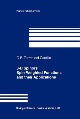 3-D Spinors, Spin-Weighted Functions and Their Applications (Progress in Mathematical Physics #32) Cover Image