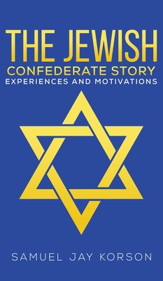 The Jewish Confederate Story By Samuel Jay Korson Cover Image