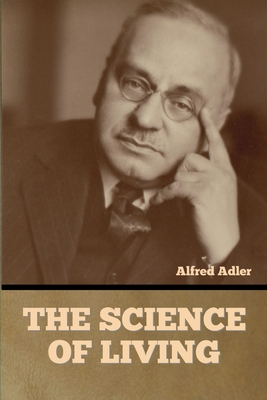 The Science of Living By Alfred Adler Cover Image