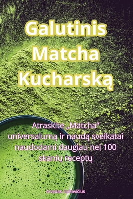 Galutinis Matcha Kucharską By Arvydas Jurkevičius Cover Image