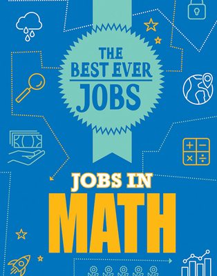 Jobs in Math (The Best Ever Jobs)