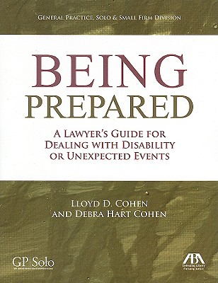 Being Prepared: A Lawyer's Guide for Dealing with Disability and Unexpected Events [With CDROM] Cover Image