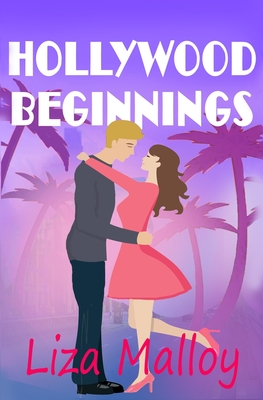 Hollywood Beginnings (Hollywood Romance #2)