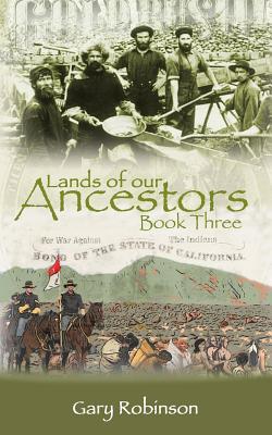 Lands of our Ancestors Book Three By Gary Robinson Cover Image