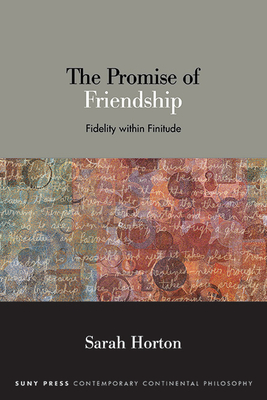 The Promise of Friendship: Fidelity within Finitude Cover Image