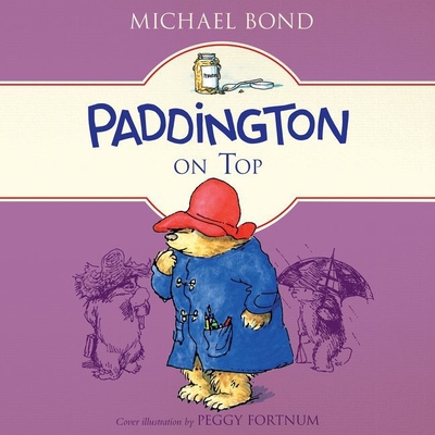 Paddington on Top (Paddington Bear #10) (MP3 CD) | The Reading Bug