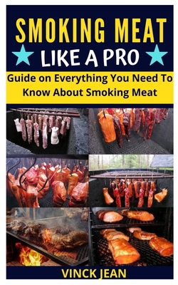 How to Smoke Meat Like a Pro: Everything You Need to Know - The Manual