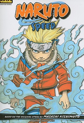 Naruto: Chapter Book, Vol. 6: Speed (Naruto: Chapter Books #6)