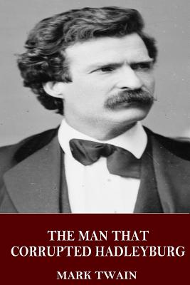 The Man That Corrupted Hadleyburg (Paperback) | Quail Ridge Books