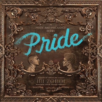 Pride By Ibi Zoboi, Elizabeth Acevedo (Read by) Cover Image