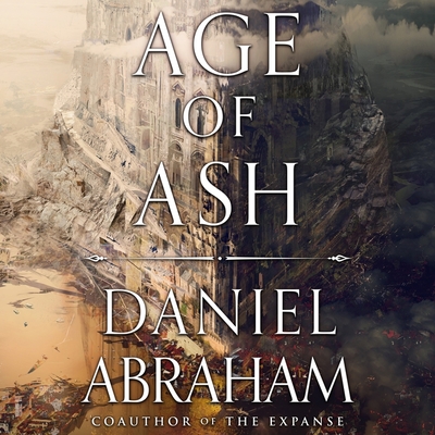 Age of Ash By Daniel Abraham, Soneela Nankani (Read by) Cover Image