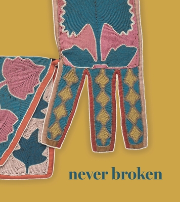 Never Broken: Visualizing Lenape Histories Cover Image