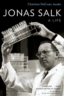 Jonas Salk: A Life By Charlotte Decroes Jacobs Cover Image