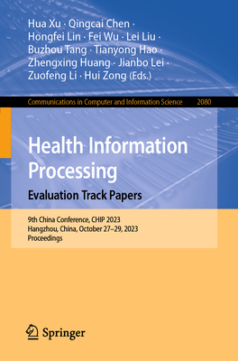 Health Information Processing. Evaluation Track Papers: 9th China Health Information Processing Conference, Chip 2023, Hangzhou, China, October 27-29, (Communications in Computer and Information Science #2080)