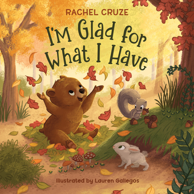 I'm Glad for What I Have By Rachel Cruze, Lauren Gallegos (Illustrator) Cover Image