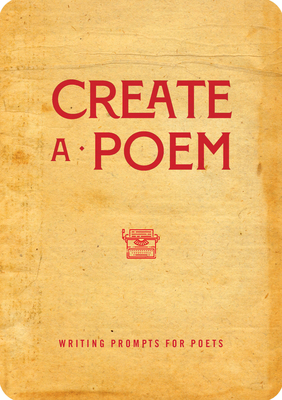 Create a Poem: Writing Prompts for Poets (Creative Keepsakes)