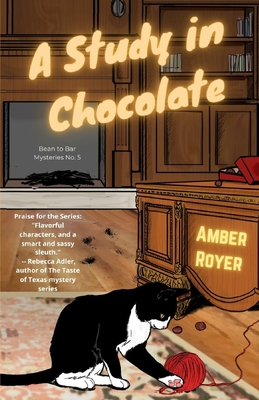 A Study in Chocolate By Amber Royer Cover Image
