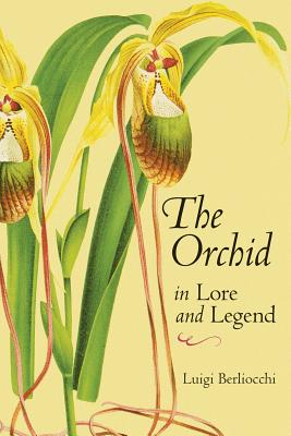 The Orchid in Lore and Legend Cover Image