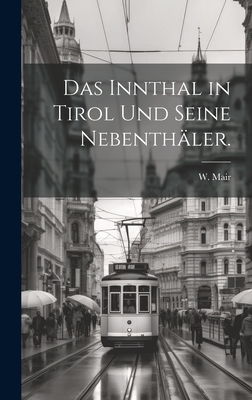 Das Innthal in Tirol und seine Nebenthäler. Cover Image