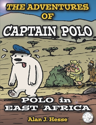 The Adventures of Captain Polo: Polo in East Africa: learn about climate change with this beautifully illustrated graphic novel! Cover Image